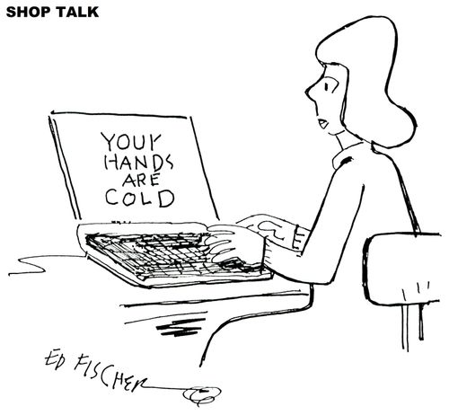 Your hands are cold...