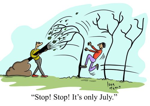 'Stop! Stop! It's only July.'