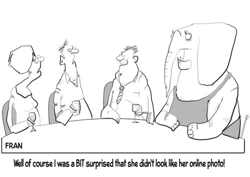 "Well of course I was a bit surprised that she didn't look like her online photo!"