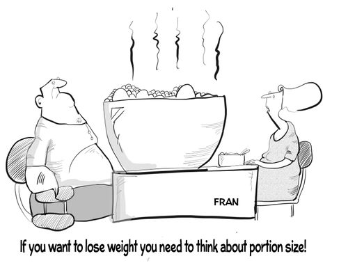 'If you want to lose weight you need to think about portion size!'