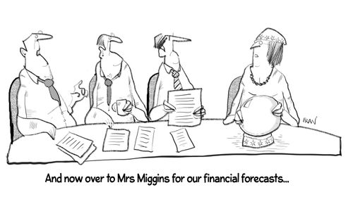 'And now over to Mrs Miggins for our financial forecasts...'
