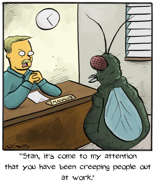 "Stan, it's come to my attention that you have been creeping people out at work."