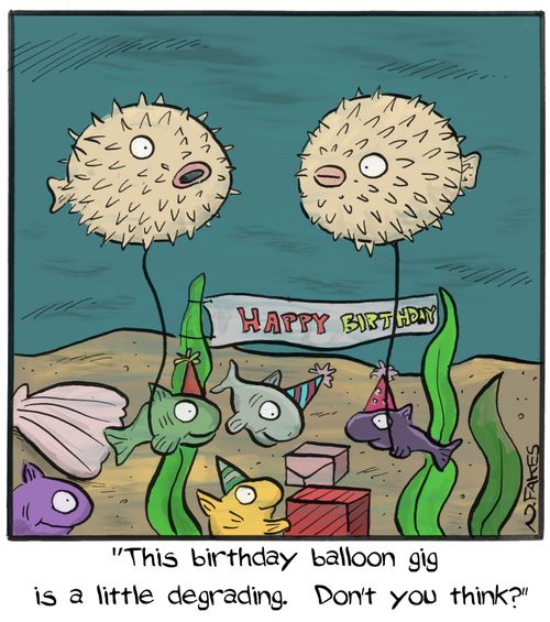"This birthday balloon gig is a little degrading.  Don't you think?"