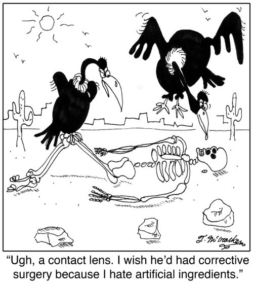 'Ugh, a contact lens. I wish he'd had corrective surgery because I hate artificial ingredients.'
