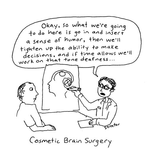 Cosmetic brain surgery