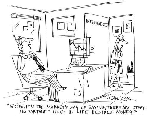 'Eddie, it's the market's way of saying 'there are other important things in life besides money.'