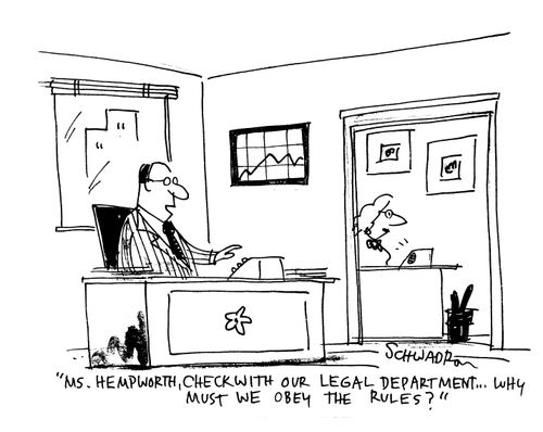 'Ms. Hempworth, check with our legal department...why must we obey the rules?'