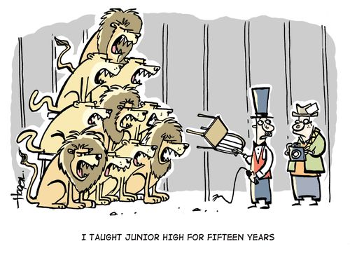 'I taught junior high for fifteen years.'