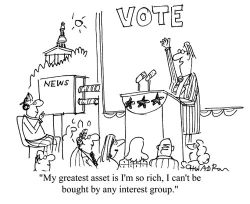 'My greatest asset is I'm so rich, I can't be bought by any interest group.'