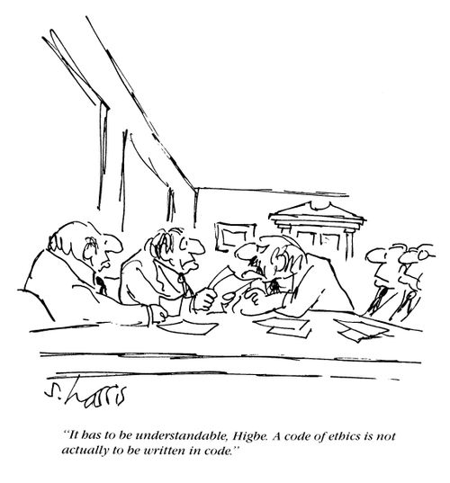 'It has to be understandable, Higbe.  A code of ethics is not actually to be written in code.'