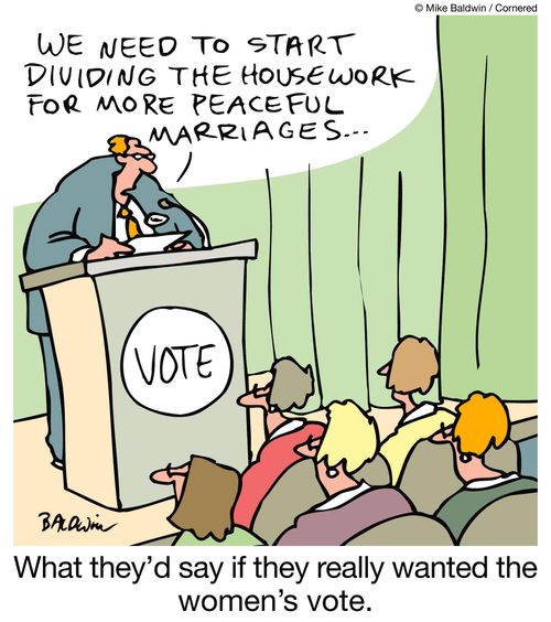 'We need to start dividing the housework for more peaceful marriages?' - What they'd say if they really wanted the women's vote.