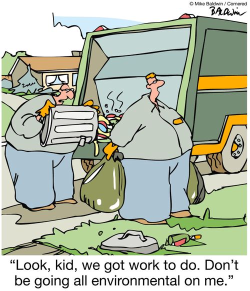 Look, kid, we got work to do. Don't be going all environmental on me.