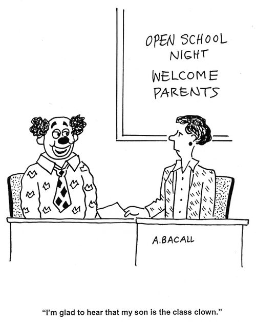 'I'm glad to hear that my son is the class clown.'