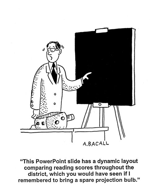'This PowerPoint slide has a dynamic layout comparing reading scores throughout the district, which you would have seen if I remembered to bring a spare projection bulb.'