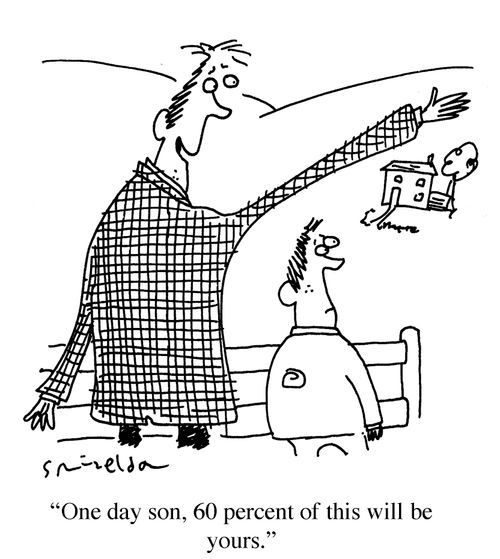 'One day son, 60 percent of this will be yours.'