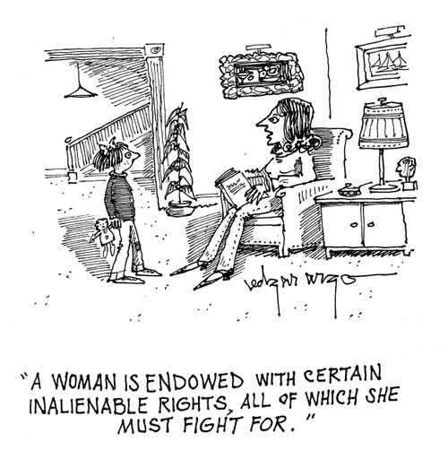 'A woman is endowed with certain inalienable rights, all of which she must fight for.'