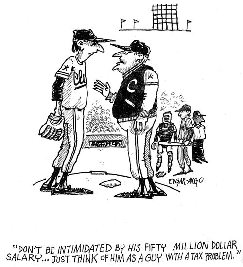 'Don't be intimidated by his fifty million dollar salary...Just think of his as a guy with a tax problem.'