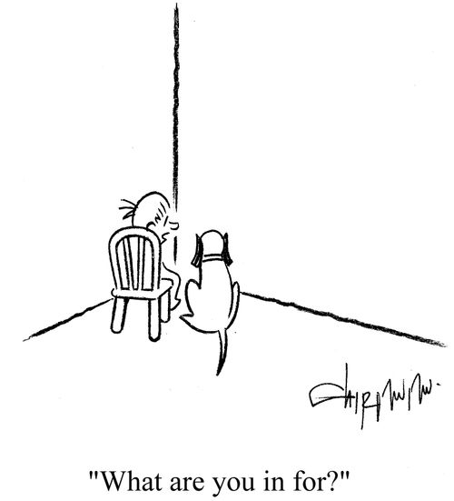 'What are you in for?'