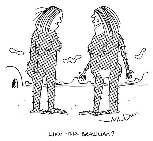 'Like the Brazilian?'
