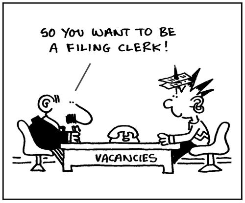 'So why do you want to be a filing clerk?'