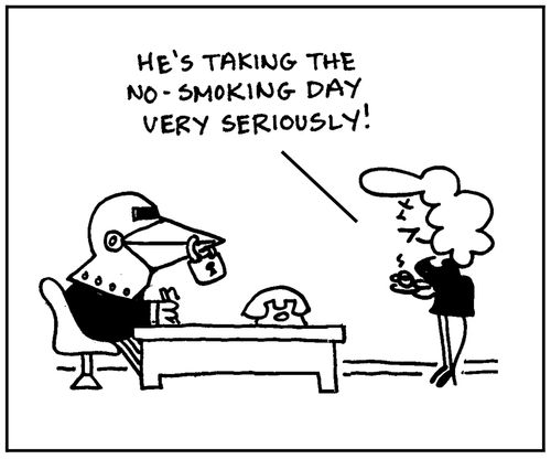 'He's taking the No Smoking Day very seriously.'