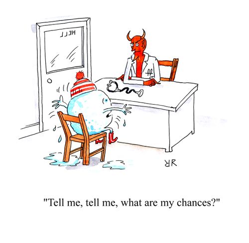 'Tell me, tell me, what are my chances?'