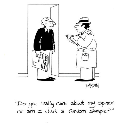 'Do you really care about my opinion or am I just a random sample?'