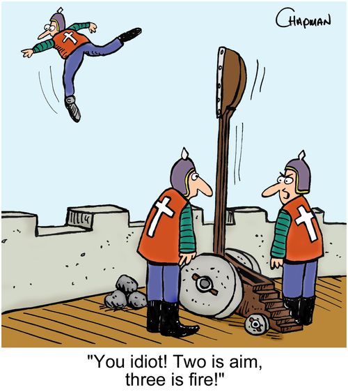 'You idiot! Two is aim, three is fire!'