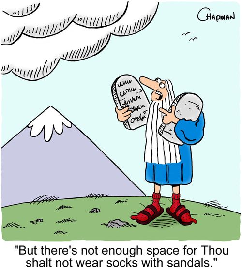 'But there's not enough space for Thou shalt not wear socks with sandals.'