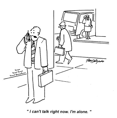 'I can't talk right now. I'm alone.'
