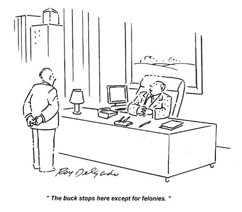 'The buck stops here except for felonies.'