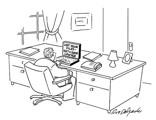 Lost your files - Get a good lawyer.