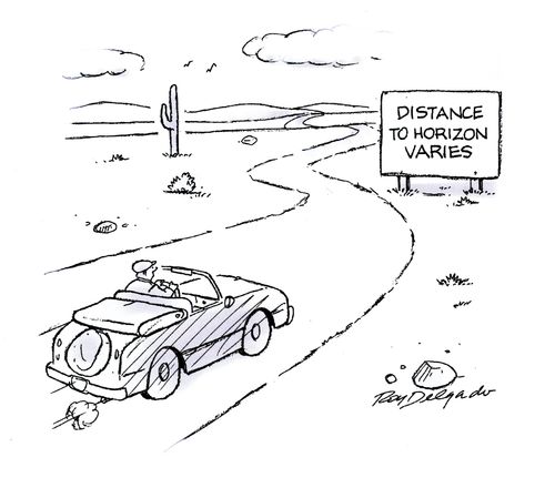 Distance to horizon varies.
