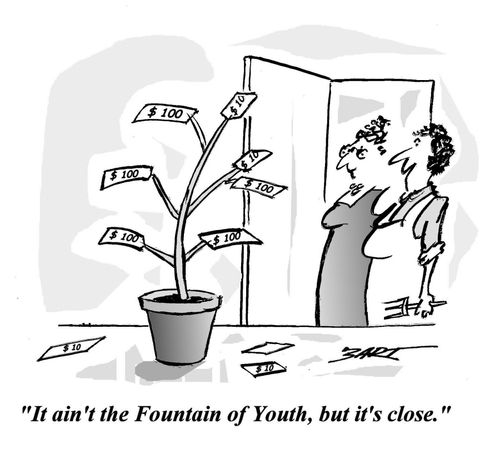'It ain't the Fountain of Youth, but it's close.'