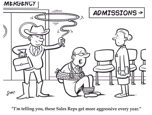 "I'm telling you, these Sales Reps get more aggressive every year."