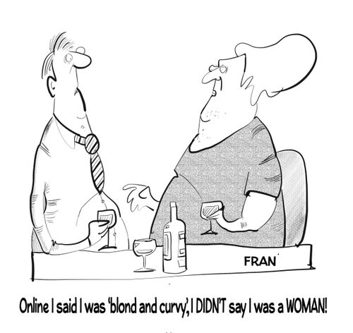 "Online I said I was 'blond and curvy', I didn't say I was a woman!"