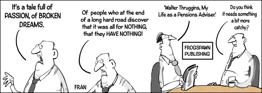 "Walter Thruggins, My Life as a Pensions Adviser."
