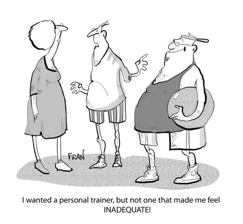 "I wanted a personal trainer, but not one that made me feel inadequate!"
