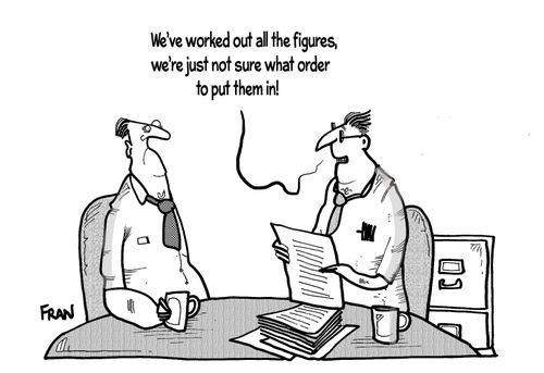 "I've worked out all the figures, we're just not sure what order to put them in!"
