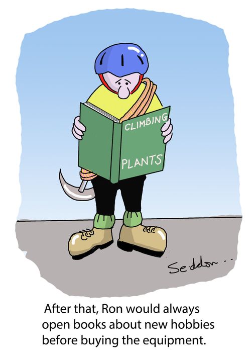 'After that, Ron would always open books about new hobbies before buying the equipment.'