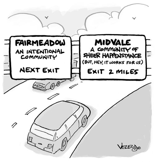 Intentional Community vs. Community of Sheer Happenstance