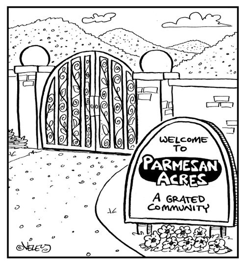 Welcome to Parmesan Acres: A Grated Community.