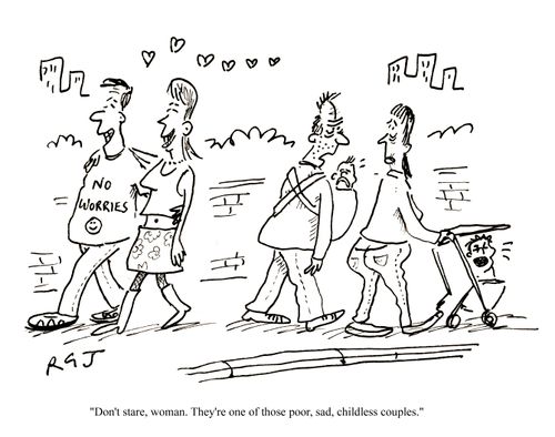 'Don't stare, woman. They're one of those poor, sad, childless couples.'