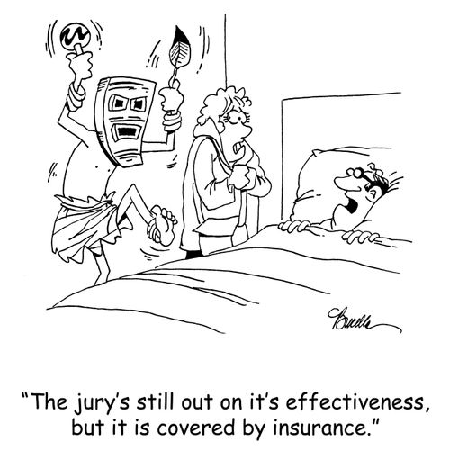 'The jury's still out on it's effectiveness, but it is covered by insurance.'