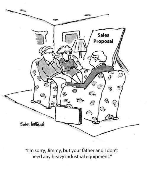 'I'm sorry, Jimmy, but your father and I don't need any heavy industrial equipment.'