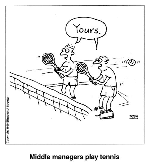 'Middle managers play tennis.'