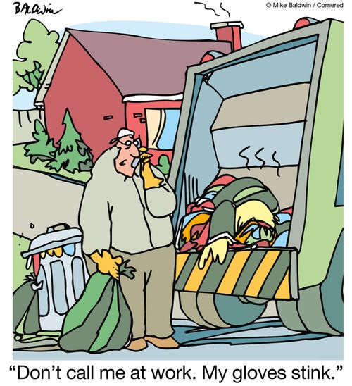 "Don't call me at work. My gloves stink."