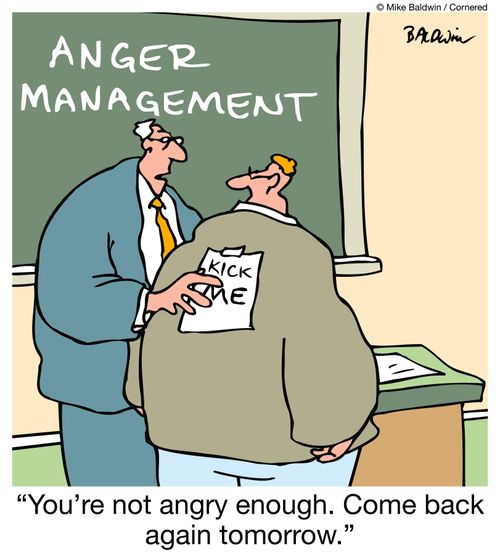 Anger Management: "You're not angry enough. Come back again tomorrow."