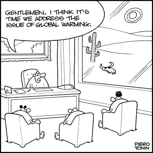 'Gentlemen, I think it's time we address the issue of global warming.'