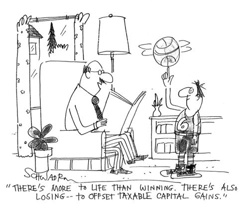 'There's more to life than winning.  There's also losing - to offset taxable capital gains.'